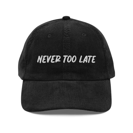 NEVER TOO LATE - Vintage Corduroy Hat - Black - Embroidered Hat - The Shirt Emporium